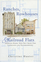 Book cover of: Ranches, Rowhouses, and Railroad Flats. By: Christine Hunter
