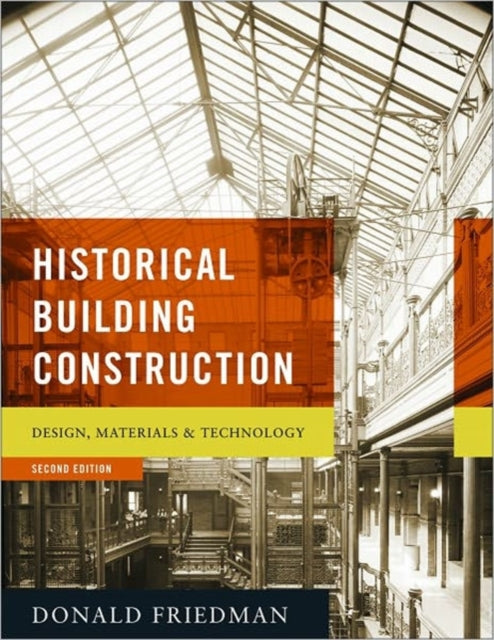 Book cover of: Historical Building Construction. By: Donald Friedman