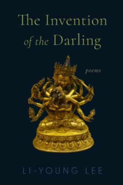 Book cover of: Invention of the Darling. By: Li-Young Lee