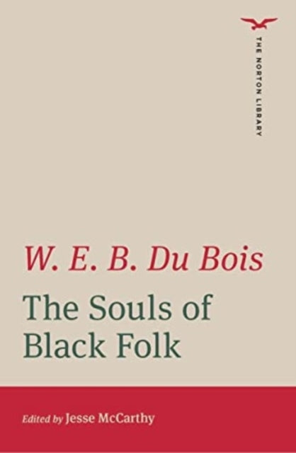Book cover of: Souls of Black Folk. By: W. E. B. Du Bois