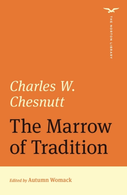 Book cover of: Marrow of Tradition (The Norton Library). By: Charles W. Chesnutt
