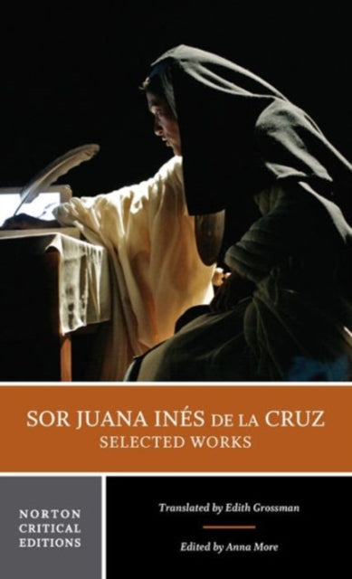 Sor Juana Ines de la Cruz: Selected Works