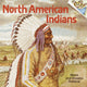 Book cover of: North American Indians. By: Douglas Gorsline