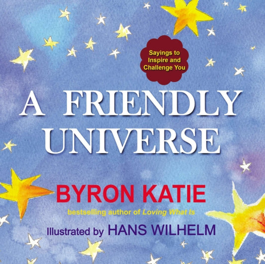 Book cover of: Friendly Universe. By: Byron Katie