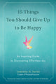 Book cover of: 15 Things You Should Give Up to be Happy. By: Luminita D. Saviuc