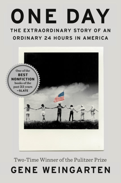 Book cover of: One Day. By: Gene Weingarten