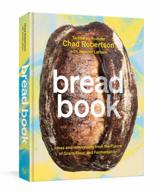 Book cover of: Bread Book. By: Chad Robertson