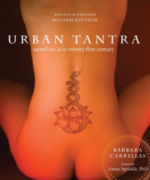 Urban Tantra, Second Edition, Sacred Sex for the Twenty-First Century