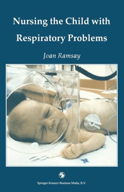 Book cover of: Nursing the Child with Respiratory Problems. By: Joan Ramsay