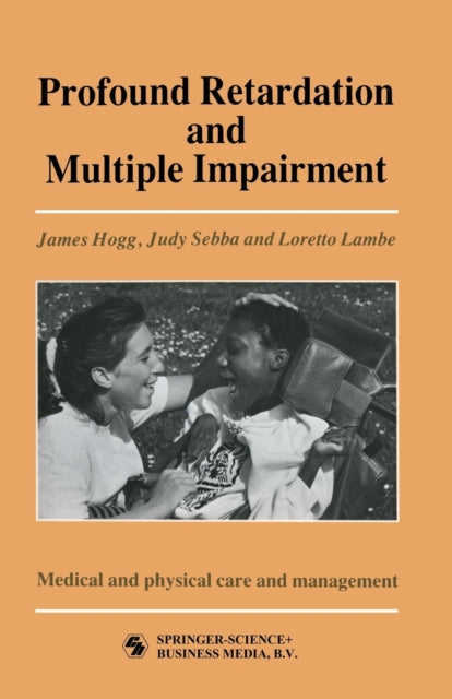 Book cover of: Profound Retardation and Multiple Impairment. By: Judy James Hogg