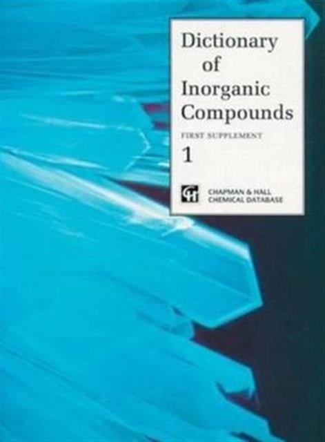 Book cover of: Dictionary of Inorganic Compounds, Supplement 1. By: Jane E. Macintyre