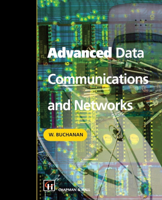 Book cover of: Advanced Data Communications and Networks