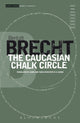 Book cover of: Caucasian Chalk Circle. By: Bertolt Brecht