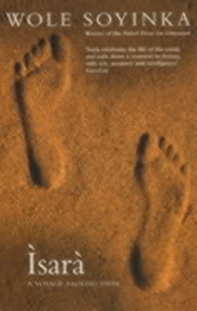 Isara, A Voyage Around Essay 9780413752000 Wole Soyinka