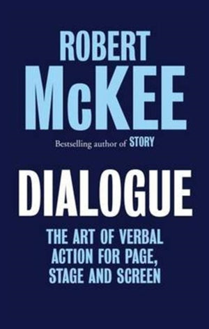 Dialogue, The Art of Verbal Action for Page, Stage and Screen