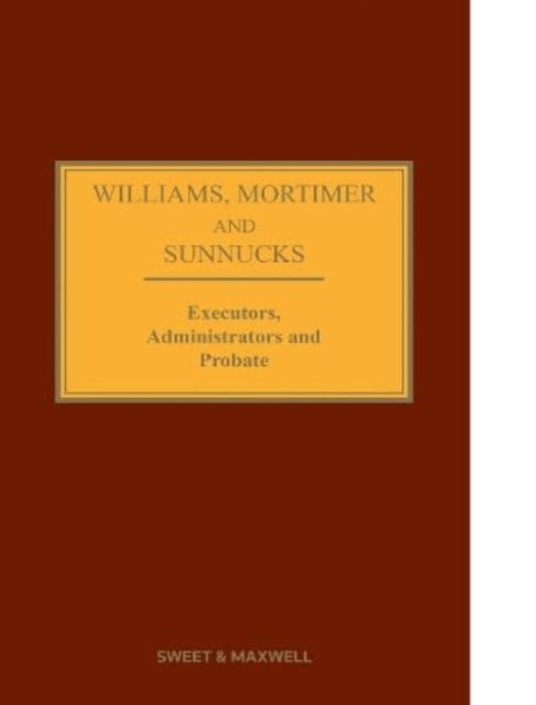 Book cover of: Williams, Mortimer & Sunnucks - Executors, Administrators and Probate. By: Alexander Learmonth