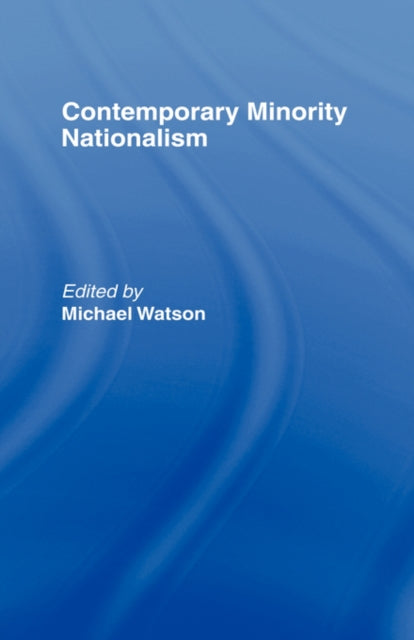 Book cover of: Contemporary Minority Nationalism