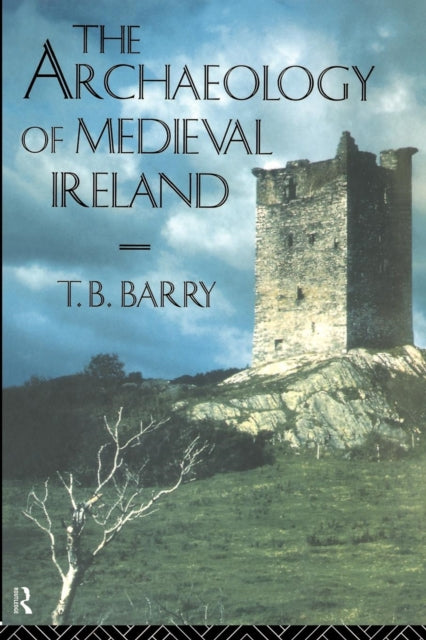 Book cover of: Archaeology of Medieval Ireland