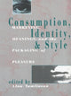 Book cover of: Consumption, Identity and Style