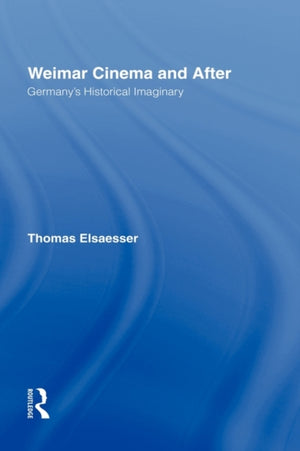Weimar Cinema and After