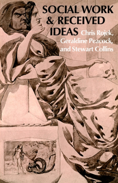 Book cover of: Social Work & Received Ideas. By: Chris Rojek