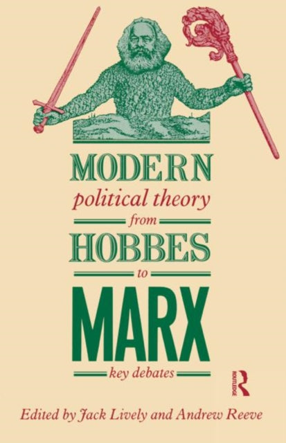 Book cover of: Modern Political Theory from Hobbes to Marx. By: Jack Lively