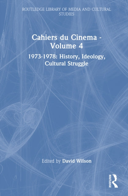 Book cover of: Cahiers du Cinema - Volume 4. By: David Wilson