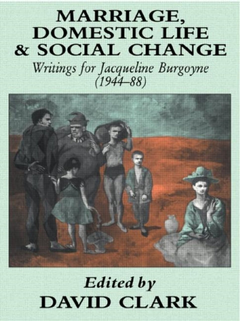 Book cover of: Marriage, Domestic Life and Social Change. By: To know and to love god