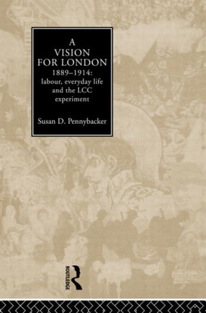 Vision for London, 1889-1914