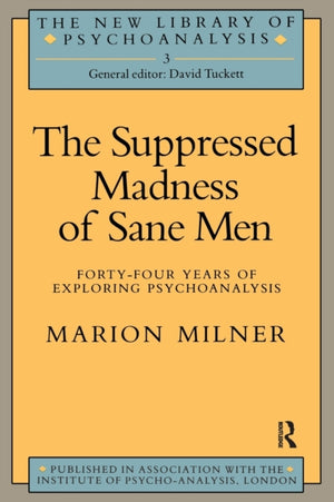 Suppressed Madness of Sane Men