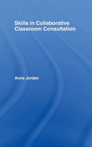 Skills in Collaborative Classroom Consultation