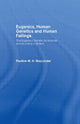 Book cover of: Eugenics, Human Genetics and Human Failings