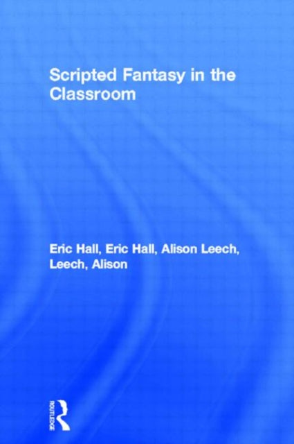 Book cover of: Scripted Fantasy in the Classroom