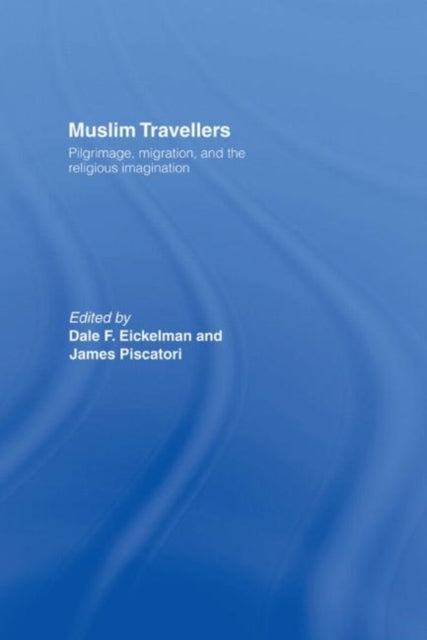 Book cover of: Muslim Travellers. By: Dale F. Eickelm