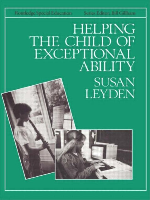 Book cover of: Helping the Child with Exceptional Ability. By: Susan Leyden