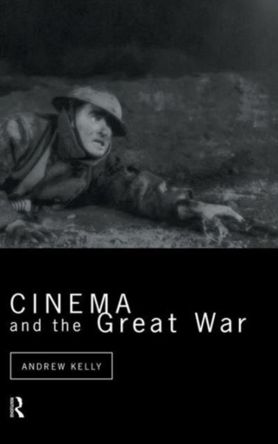 Book cover of: Cinema and the Great War