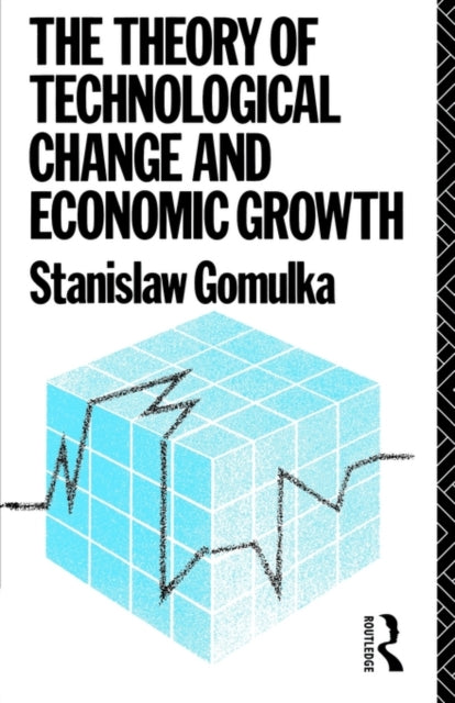 Book cover of: Theory of Technological Change and Economic Growth