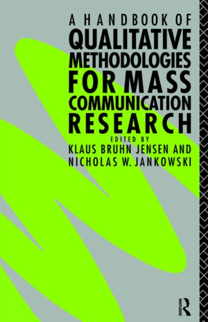 Handbook of Qualitative Methodologies for Mass Communication Research