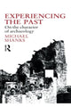 Book cover of: Experiencing the Past. By: Michael Shanks