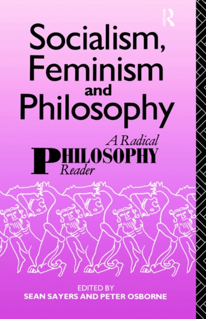Book cover of: Socialism, Feminism and Philosophy. By: Sean Sayers