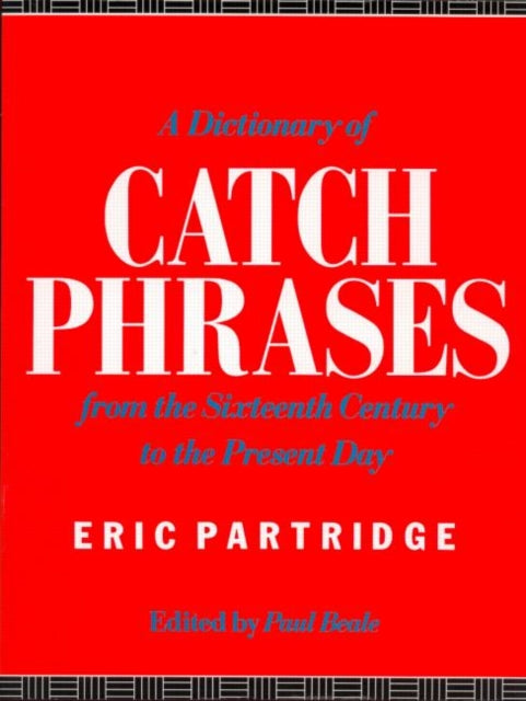 Book cover of: Dictionary of Catch Phrases