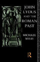 Book cover of: John Lydus and the Roman Past