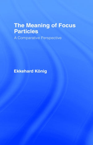 The Meaning of Focus Particles