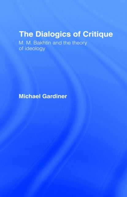 Book cover of: Dialogics of Critique