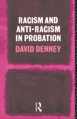 Racism and Anti-Racism in Probation