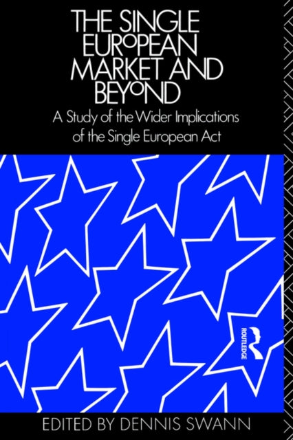 Book cover of: Single European Market and Beyond. By: Dennis Swann