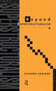 Book cover of: Beyond Superstructuralism