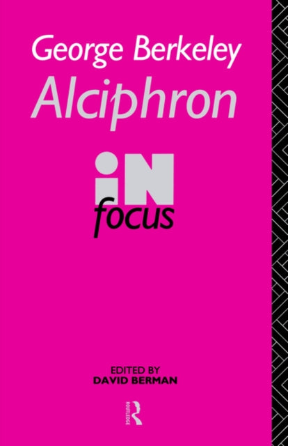 Book cover of: George Berkeley Alciphron in Focus. By: David Berman