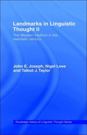 Landmarks in Linguistic Thought Volume II