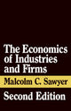 Book cover of: Economics of Industries and Firms. By: Malcolm Sawyer
